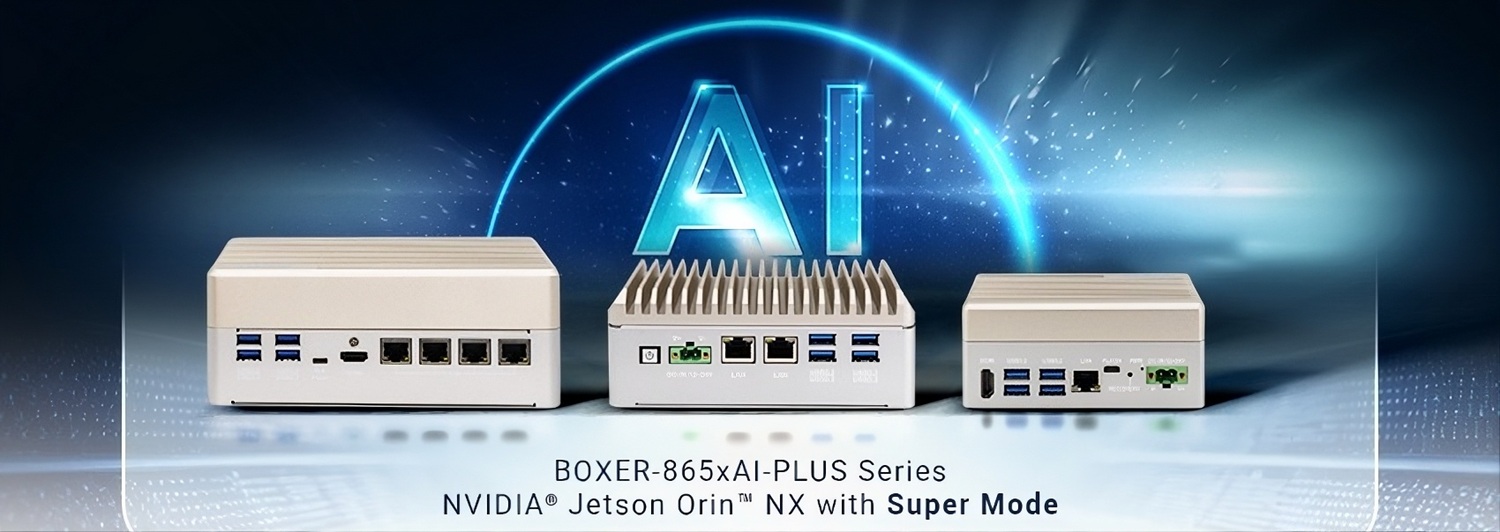 AAEON Adds Two New Embedded AI Systems to its BOXER-865xAI-PLUS Series Featuring NVIDIA Jetson Orin NX with Super Mode