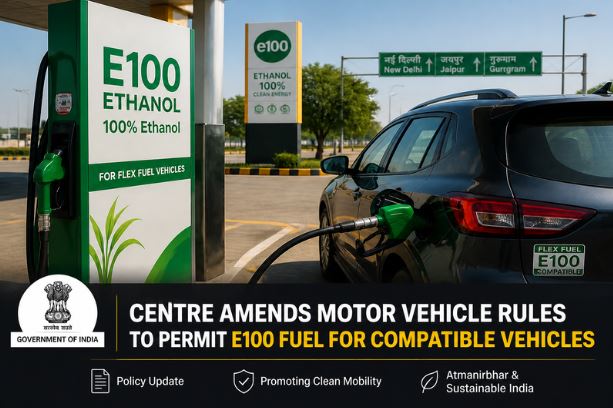Centre Amends Motor Vehicle Rules to Permit E100 Fuel for Compatible Vehicles
