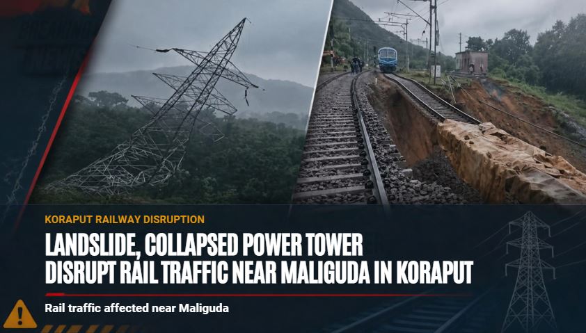 Landslide, Collapsed Power Tower Disrupt Rail Traffic Near Maliguda in Koraput
