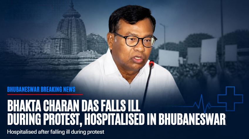 Bhakta Charan Das Falls Ill During Protest, Hospitalised in Bhubaneswar